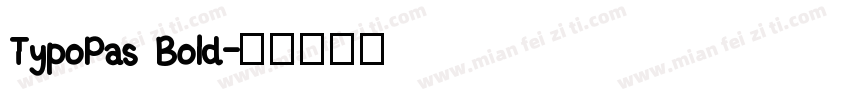 TypoPas Bold字体转换
